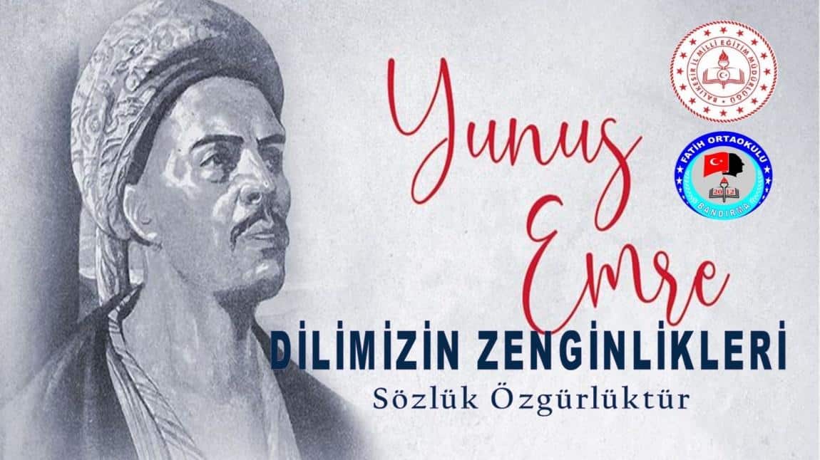 DİLİMİZİN ZENGİNLİKLERİ PROJESİ  “Yunus Emre Şiirleri Okumaları”